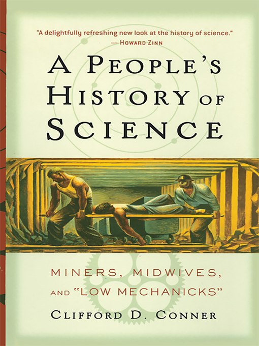 Title details for A People's History of Science by Clifford D Conner - Available